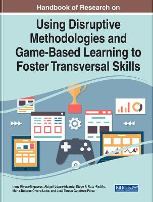 Using Disruptive Methodologies and Game-Based Learning to Foster Transversal  Skills