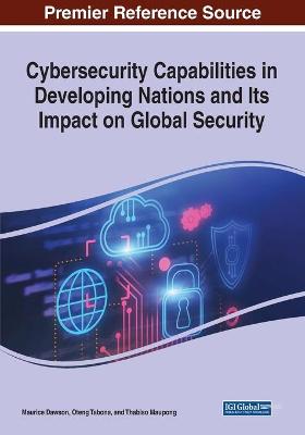 Cybersecurity Capabilities in Developing Nations and Its Impact on Global  Security