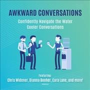 Awkward Conversations: Confidently Navigate the Water Cooler Conversations Library Edition