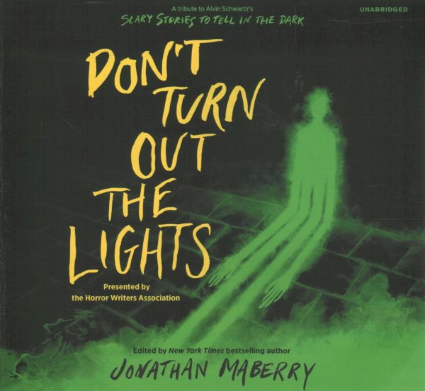 Don't Turn Out the Lights Lib/E: A Tribute to Alvin Schwartz's Scary Stories to Tell in the Dark Unabridged edition