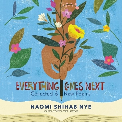 Everything Comes Next: Collected and New Poems Unabridged edition
