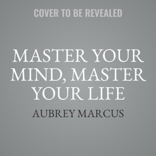 Master Your Mind, Master Your Life: 12 Steps to Master Stress, Anxiety, Depression, Addiction, Anger, Trauma,  and Fear