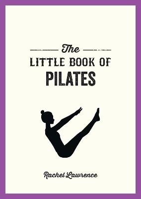 Little Book of Pilates: Illustrated Exercises to Energize Your Mind and Body
