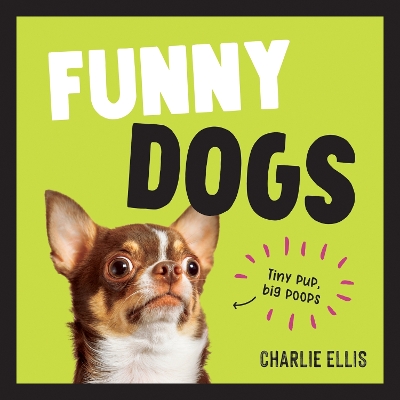 Funny Dogs: A Hilarious Collection of the World s Silliest Dogs and Most Relatable Memes