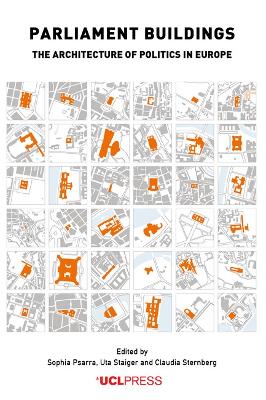Parliament Buildings: The Architecture of Politics in Europe