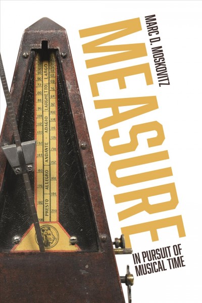 Measure: In Pursuit of Musical Time