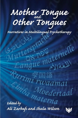 Mother Tongue and Other Tongues: Narratives in Multilingual Psychotherapy