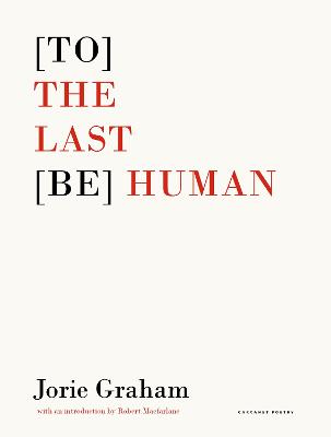 [ To] the Last [ Be] Human