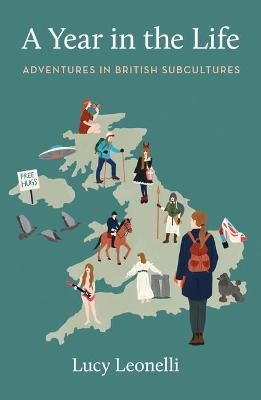 Year in the Life: Adventures in British Subcultures