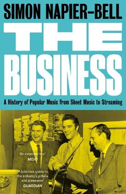 Business: A History of Popular Music from Sheet Music to Streaming