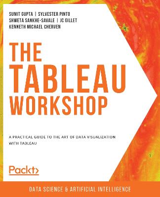 Tableau Workshop: A practical guide to the art of data visualization with Tableau