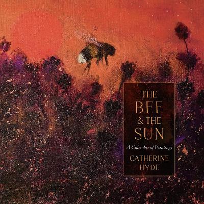 Bee and the Sun: A Calendar of Paintings