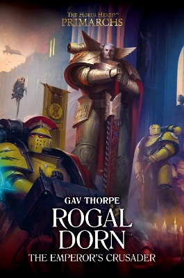 Rogal Dorn: The Emperor's Crusader, Volume 16