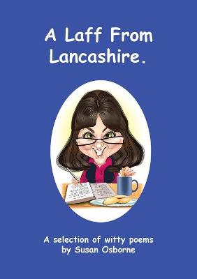 Laff From Lancashire: A selection of witty poems