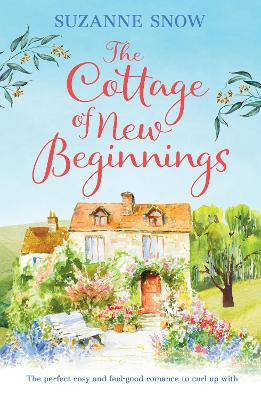 Cottage of New Beginnings: The perfect cosy and feel-good romance to curl up with