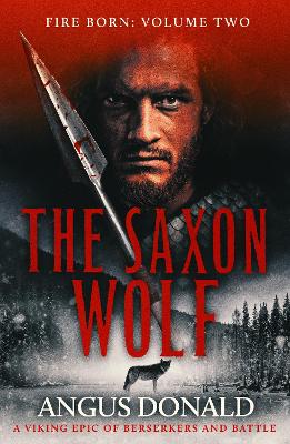 Saxon Wolf: A Viking epic of berserkers and battle