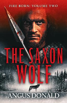 Saxon Wolf: A Viking epic of berserkers and battle