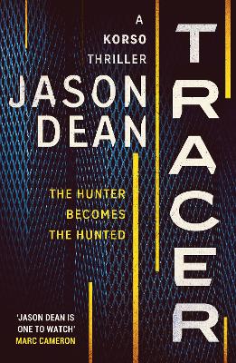 Tracer: A gripping thriller full of intrigue and suspense