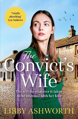 Convict's Wife: A heart-wrenching and emotional 1800s northern saga
