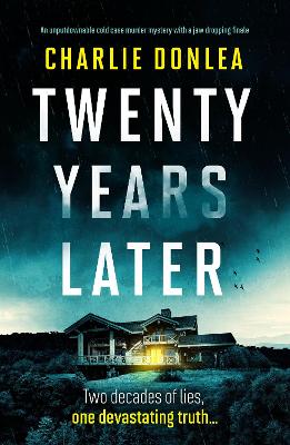 Twenty Years Later: An unputdownable cold case murder mystery with a jaw dropping finale
