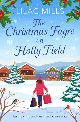 Christmas Fayre on Holly Field: An inspiring and cosy festive romance
