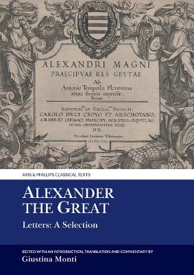 Alexander the Great: Letters: A Selection