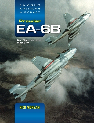 Grumman EA-6B Prowler: An Operational History
