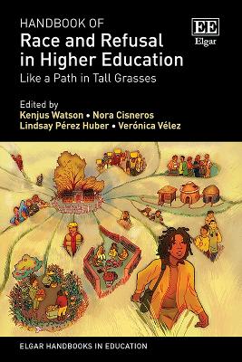 Handbook of Race and Refusal in Higher Education: Like a Path in Tall Grasses