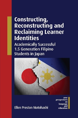 Constructing, Reconstructing and Reclaiming Learner Identities: Academically Successful 1.5 Generation Filipino Students in Japan