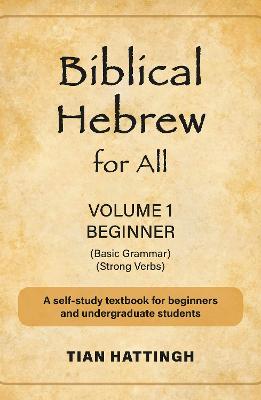 Biblical Hebrew for All: Volume 1 (Beginner)