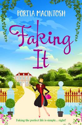Faking It: A laugh-out-loud fish out of water romantic comedy from MILLION-COPY  BESTSELLER Portia MacIntosh