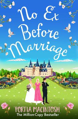 No Ex Before Marriage: A laugh-out-loud second chance romantic comedy from MILLION-COPY BESTSELLER Portia MacIntosh