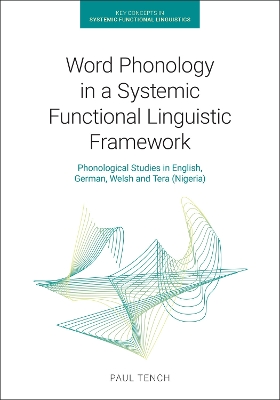 Word Phonology in a Systemic Functional Linguistic Framework: Phonological Studies in English, German, Welsh and Tera (Nigeria)