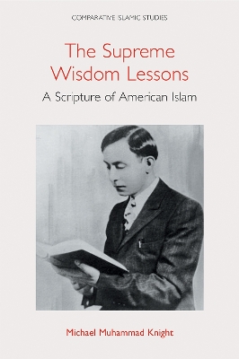 Supreme Wisdom Lessons: A Scripture of American Islam