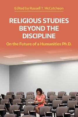Religious Studies Beyond the Discipline: On the Future of a Humanities Ph.D.