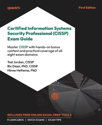 Certified Information Systems Security Professional (CISSP) Exam Guide: Master CISSP with hands-on bonus content and practical coverage of all eight  exam domains