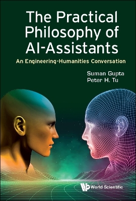 Practical Philosophy Of Ai-assistants, The: An Engineering-humanities  Conversation