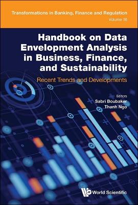 Handbook On Data Envelopment Analysis In Business, Finance, And  Sustainability: Recent Trends And Developments