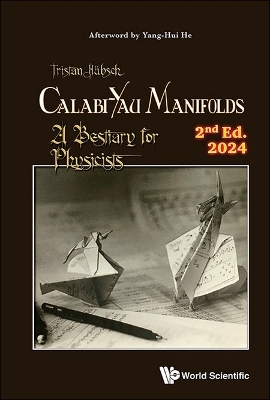 Calabi-yau Manifolds: A Bestiary For Physicists (2nd Edition)