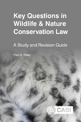 Key Questions in Wildlife & Nature Conservation Law: A study and revision guide