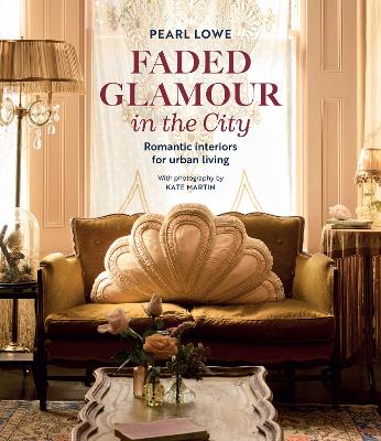 Faded Glamour in the City: Inspirational Interiors and Beautiful Homes
