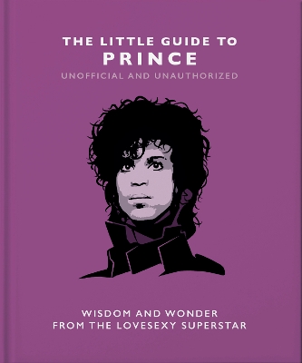 Little Guide to Prince: Wisdom and Wonder from the Lovesexy Superstar