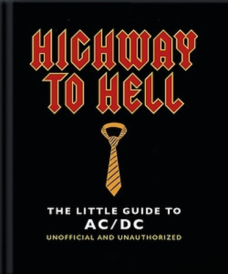 Highway to Hell: The Little Guide to AC/DC