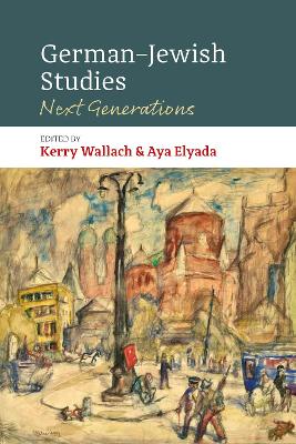 GermanJewish Studies: Next Generations
