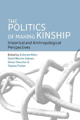 Politics of Making Kinship: Historical and Anthropological Perspectives