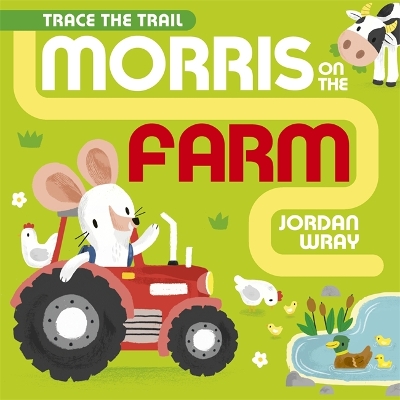 Morris Mouse on the Farm: A Trace-the-Trail Adventure