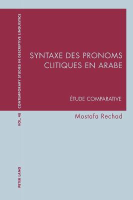 Syntaxe Des Pronoms Clitiques En Arabe: Étude Comparative New edition