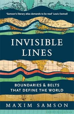 Invisible Lines: Boundaries and Belts That Define the World Main