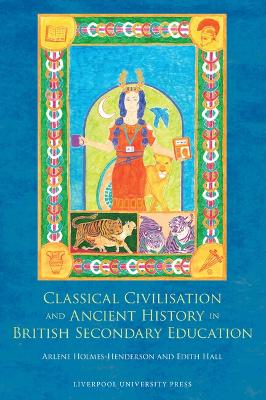 Classical Civilisation and Ancient History in British Secondary Education