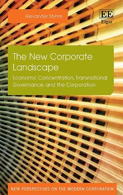 New Corporate Landscape: Economic Concentration, Transnational Governance, and the Corporation